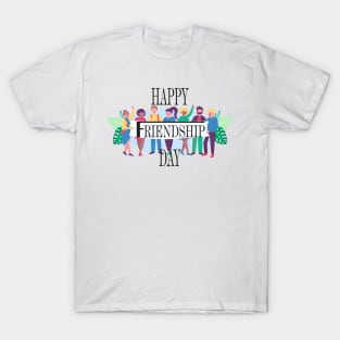 Happy Friendship Day - Gift For Friends T-Shirt